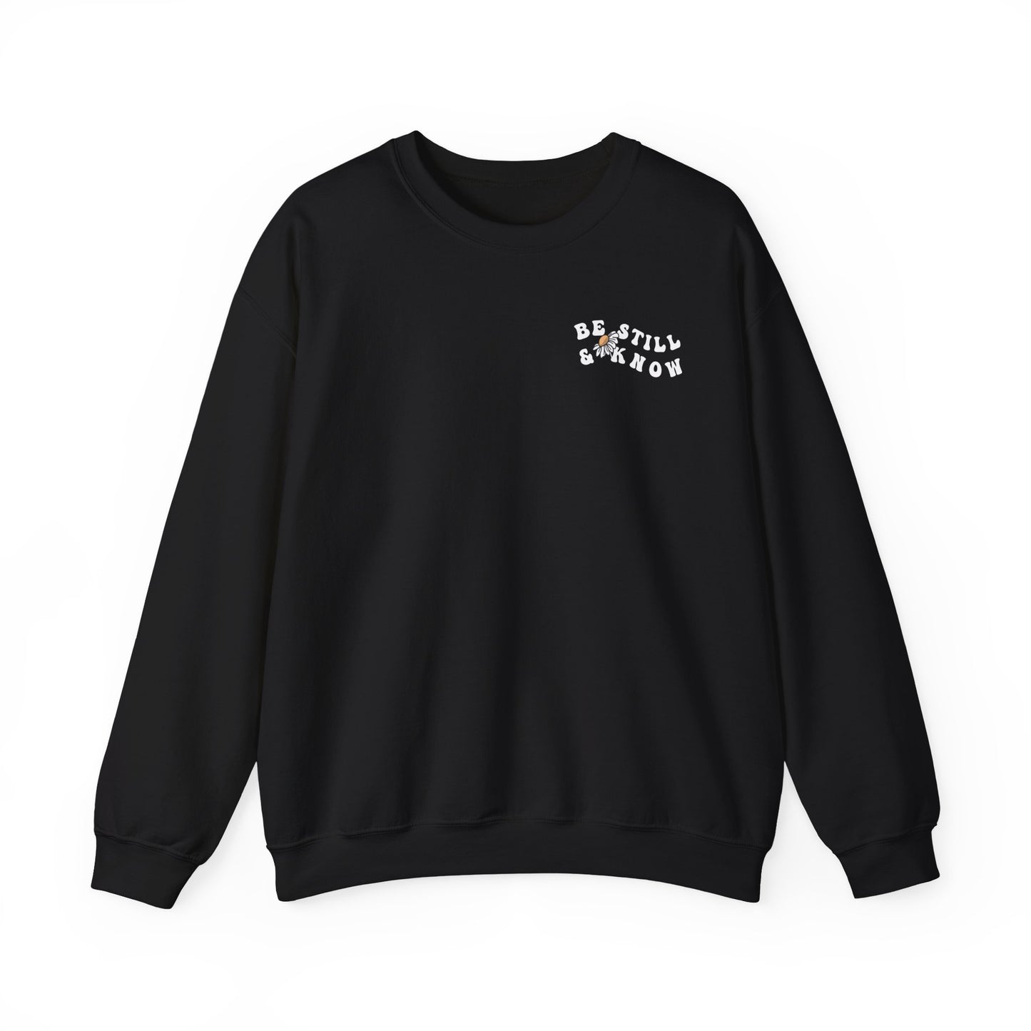 BE STILL AND KNOW CREWNECK