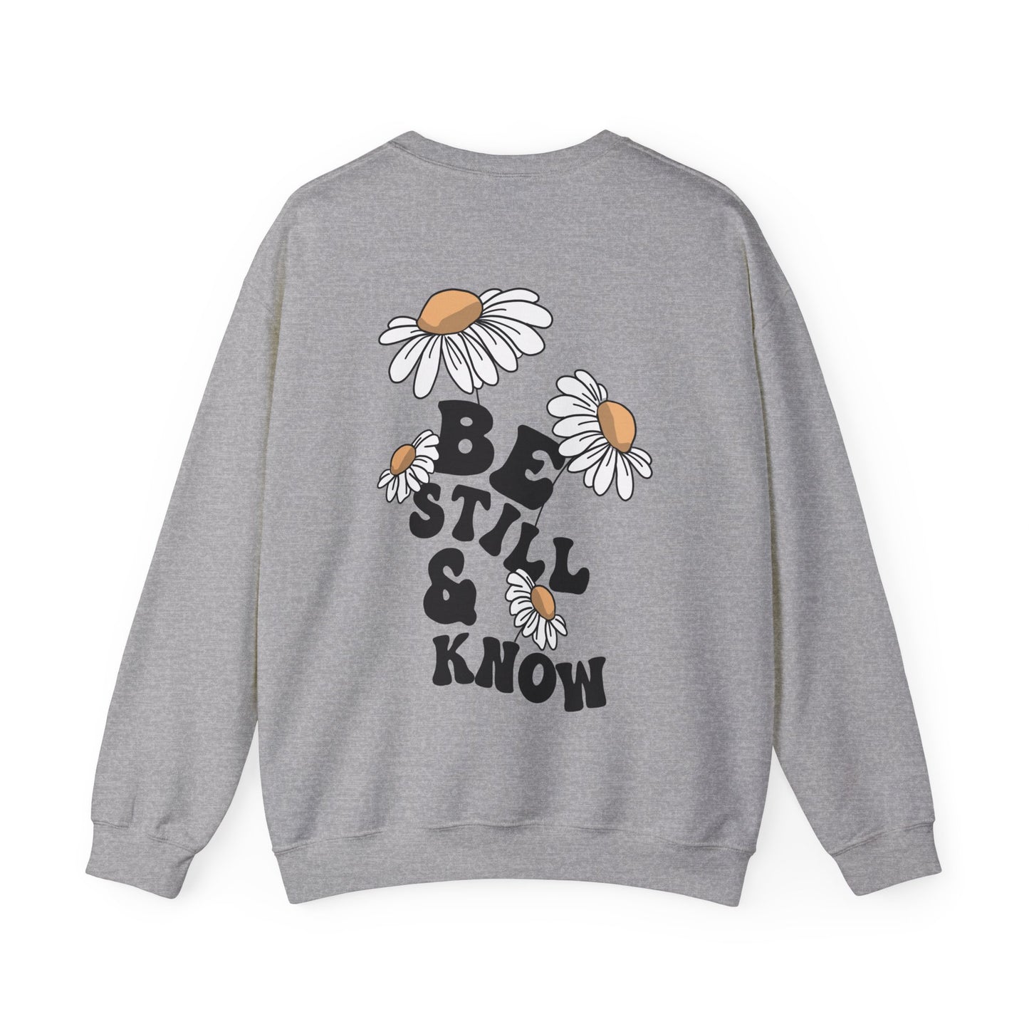 BE STILL AND KNOW CREWNECK