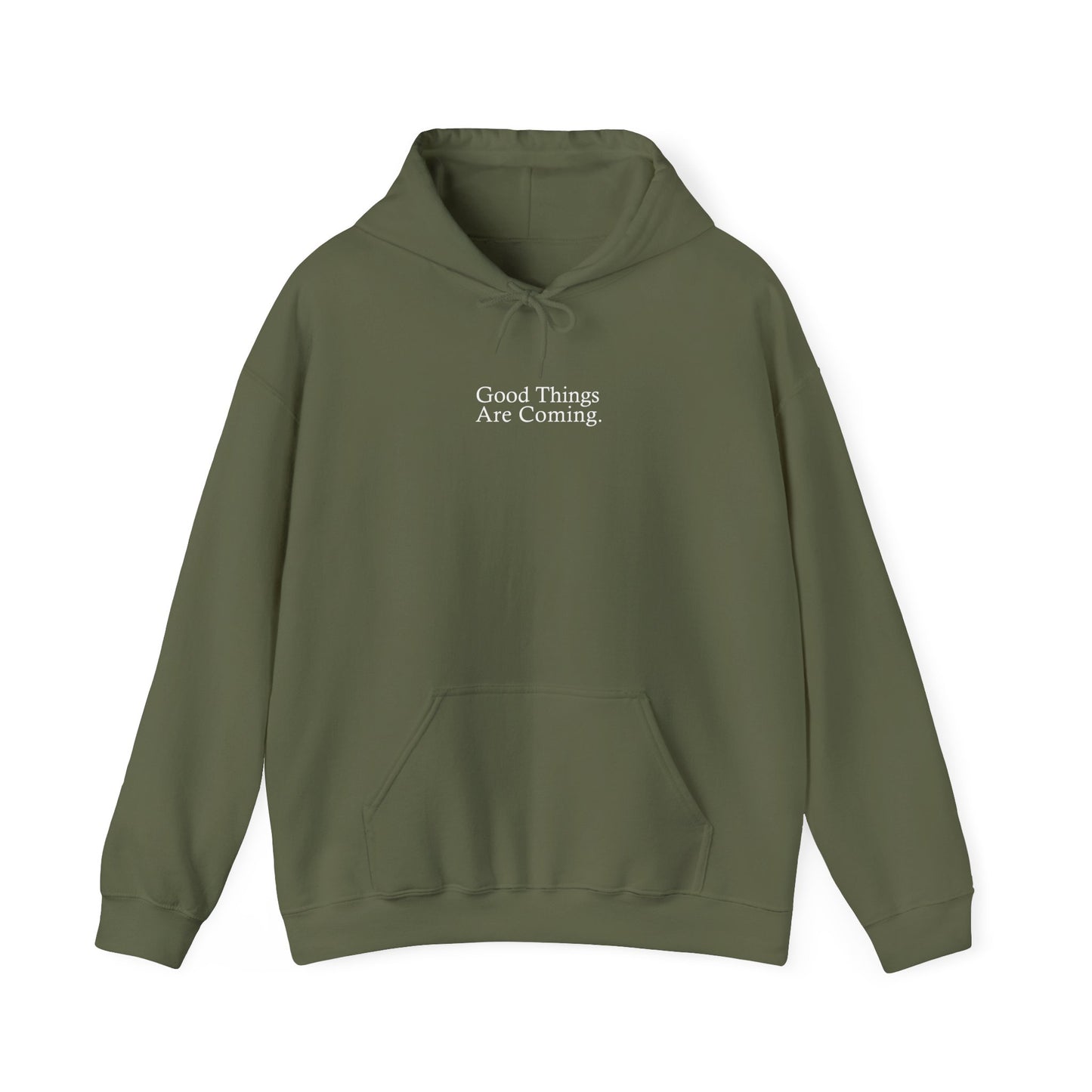 GOOD THINGS ARE COMING HOODIE