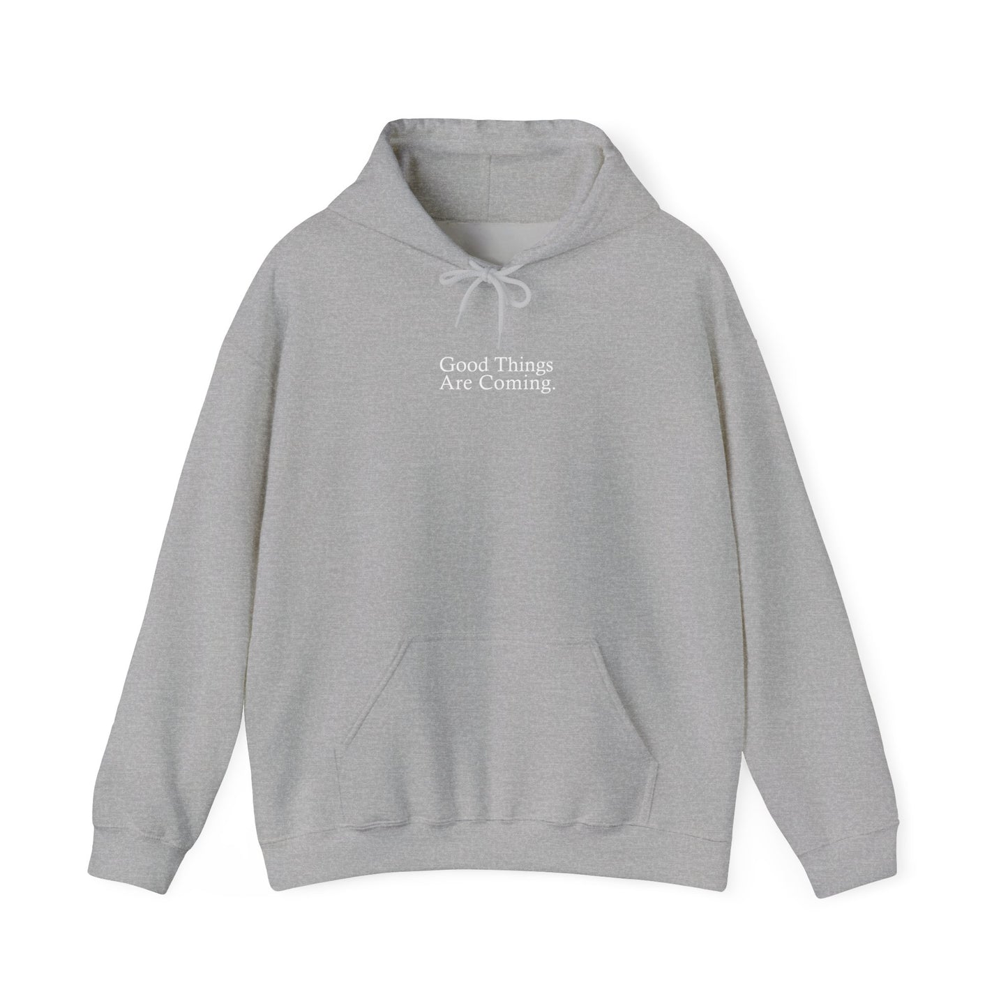 GOOD THINGS ARE COMING HOODIE