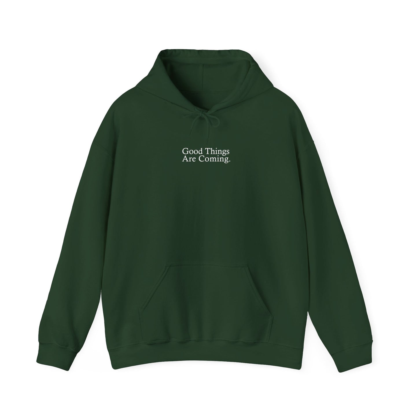 GOOD THINGS ARE COMING HOODIE