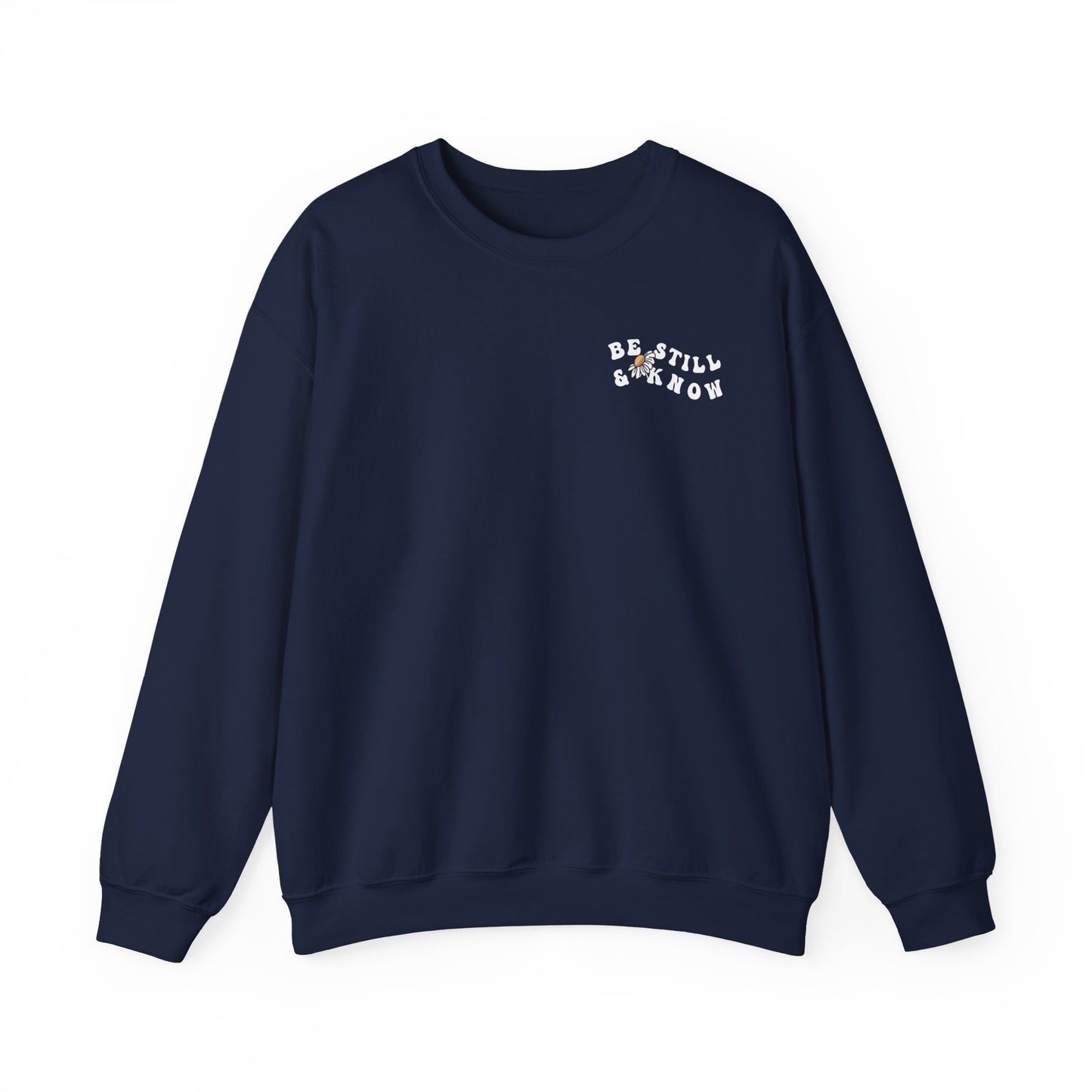 BE STILL AND KNOW CREWNECK