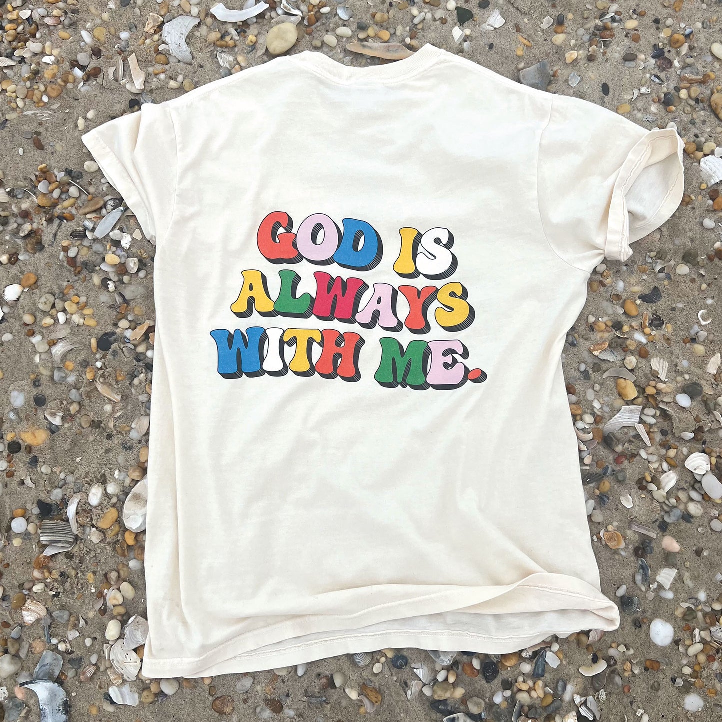 GOD IS ALWAYS WITH ME TEE