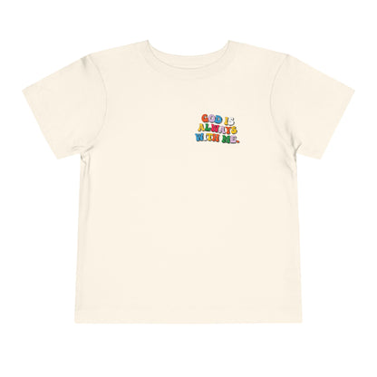 GOD IS ALWAYS WITH ME TODDLER TEE