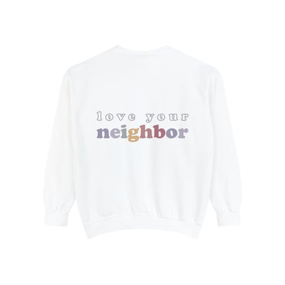 LOVE YOUR NEIGHBOR CREWNECK
