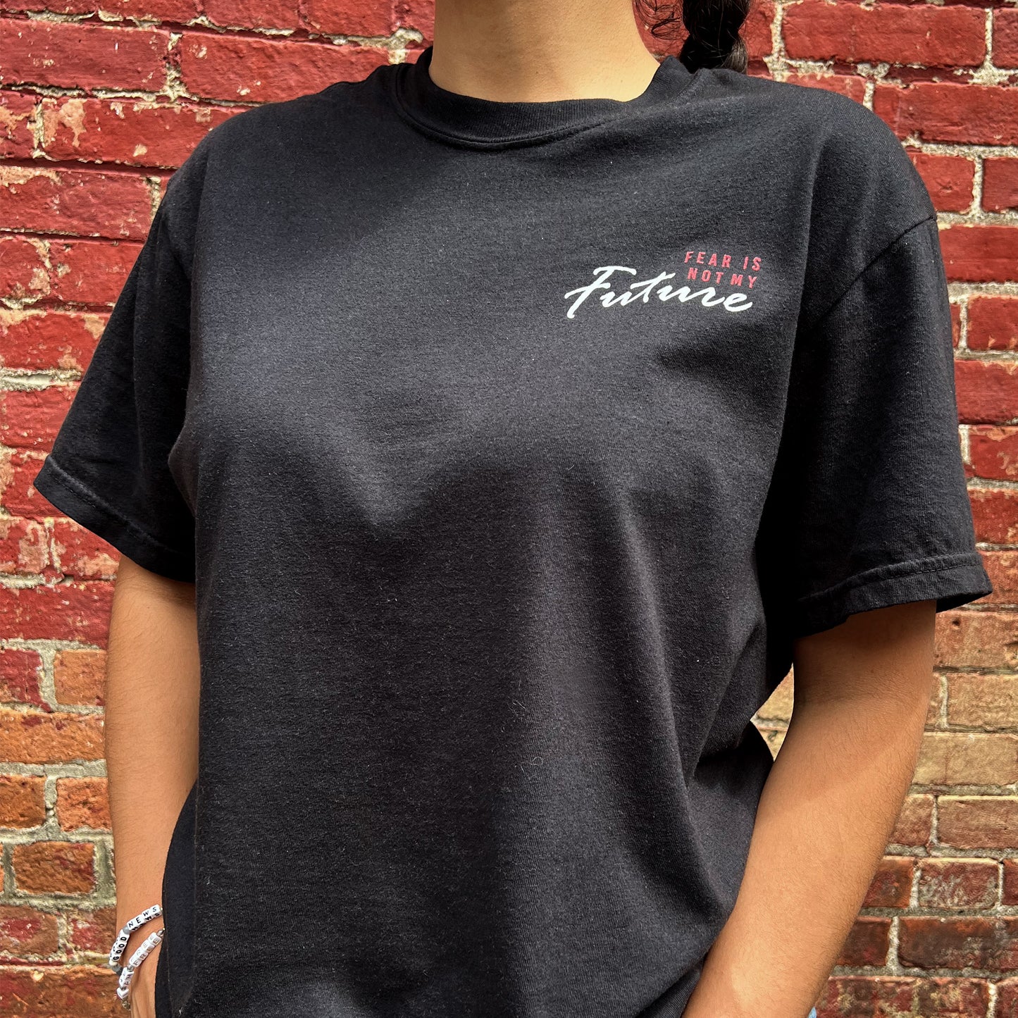 FEAR IS NOT MY FUTURE TEE